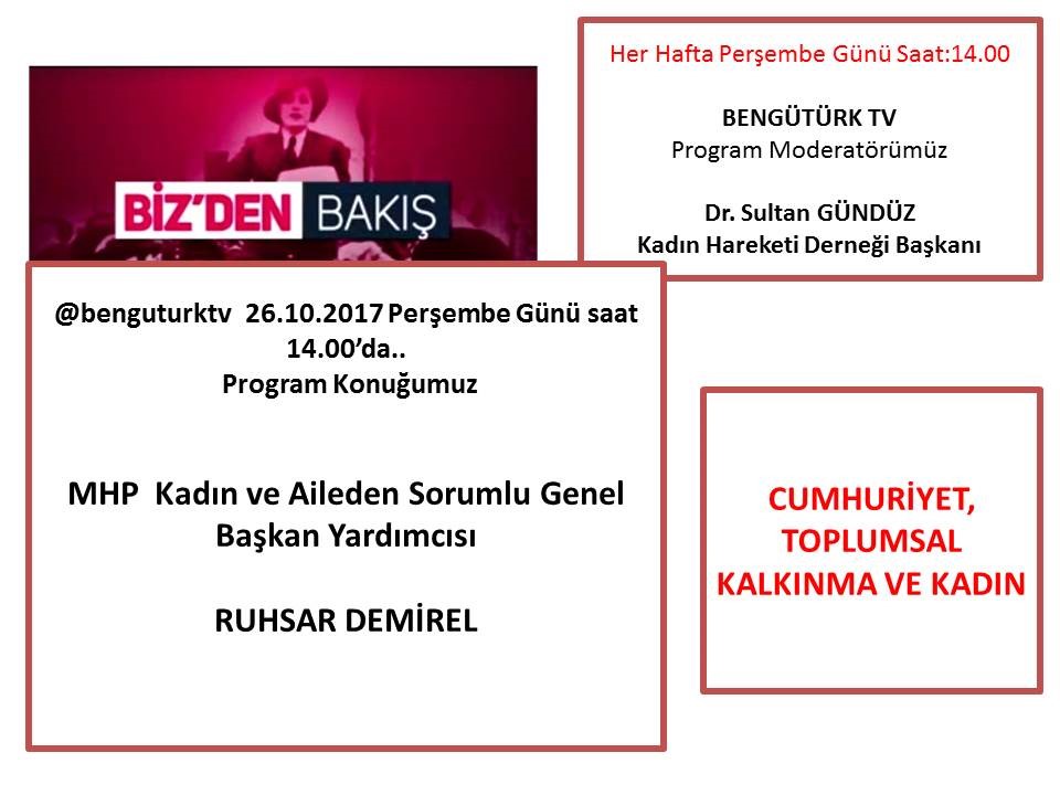 Bengütürk TV - Biz'den Bakış / cumhuriyet, toplumsal kalkınma ve kadın