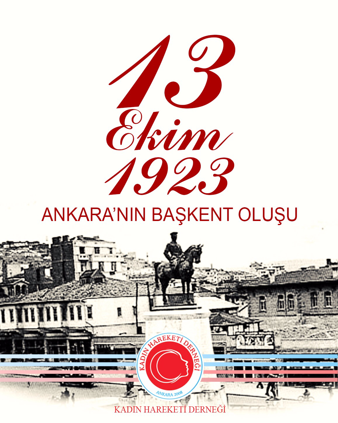 13 ekim Ankara'nın başkent Oluşu, Kadın Hareketi Derneği,