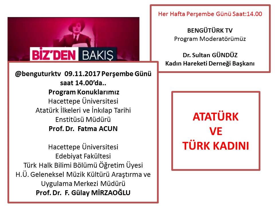Bengütürk TV - Biz'den Bakış / Atatürk ve Türk Kadını