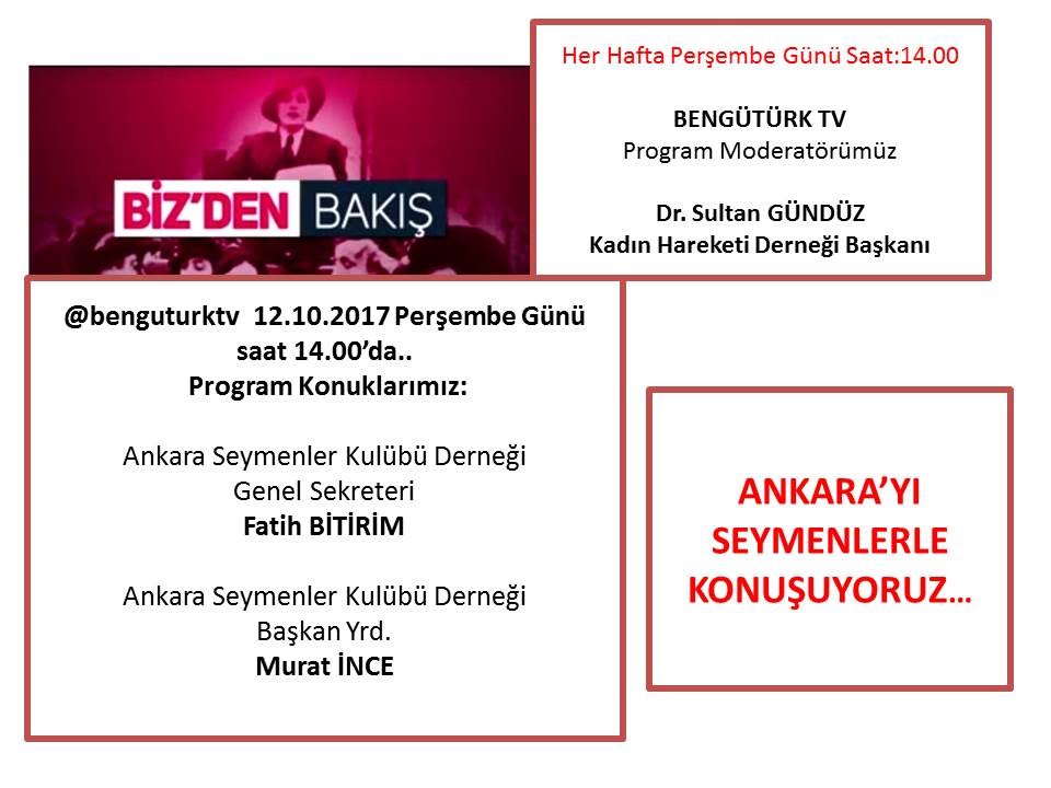 Bengütürk TV - Biz'den Bakış / Ankara'yı Seymenlerle Konuşuyoruz